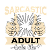 Sarkastischer Erwachsener Sarkasmus