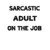 Adult sarcasm