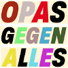 OPAS GEGEN ALLES