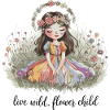 Live Wild, Flower Child