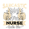 Sarcastic Nurse Sarcasm