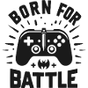 Born for Battle