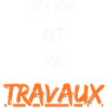 Vie en travaux