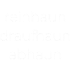 Reinhaun Draufhaun Abhaun