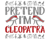 Pretend Im Cleopatra Mythology