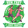 Marathon Run Fast I Just Farted Jogging