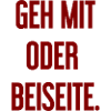 Geh mit oder beiseite