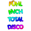 FÜHL MICH TOTAL DISCO