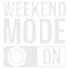 Weekend Mode On
