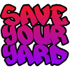 Save your Yard Graffiti Motiv
