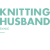Knitter Husband Definition Knitting