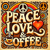 peace love and coffee