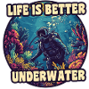 Life is better underwater 2
