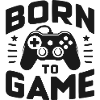 Born to Game