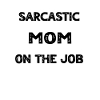 Sarcasme Maman