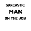 Sarcasm Man