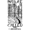NATURE CALLING