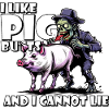 I like pig butts