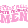 Plays Well With Younger Men
