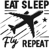 Eat Sleep Fly Repeat