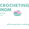 Crocheter Mom Definition Crocheting