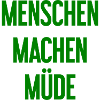 Menschen machen müde - Lustiger Spruch