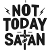Not Today Satan