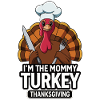 Mommy Turkey Thanksgiving