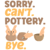 Pottery Ceramics Artist Sorry.
