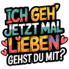 Ich gehe jetzt mal lieben - positiv denken. Motivi
