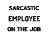 Sarcasm Employees