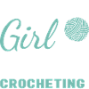 Crocheter This Girl Loves Crocheting