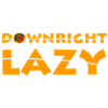 Downright Lazy 
