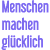 Menschen machen glücklich – Positives Statement