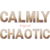 Calmy Chaotic