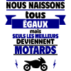 tous égaux meilleurs motards,Moto,Motard