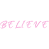 BELIEVE