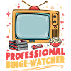 Professional binge-watcher