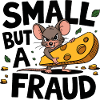 Small But a Fraud