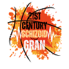 21st Century Schizoid Gran