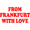 From frankfurt with love