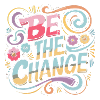 Be the Change