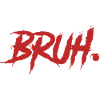 Bruh Funny Saying