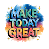 Let's be great today