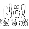 Nö! Mach Ich Nicht