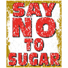 ZUCKER SAY NO TO SUGAR