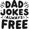 Dad Jokes Always Free
