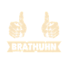 Brathuhn Sprüche