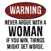 Advarsel Skændes aldrig med en kvinde sjov skjorte