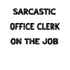 Sarcasm Office Worker